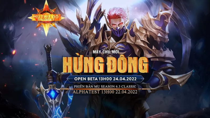 [MU-THUDO.COM] - Season 6.3 - Alpha Test 13H: 22/04 - Open Beta 13H 24/04/2022 -Tìm Về Quá Khứ MU Online - Sân Chơi Ổn Định Lâu Dài Cho AE Đam Mê !