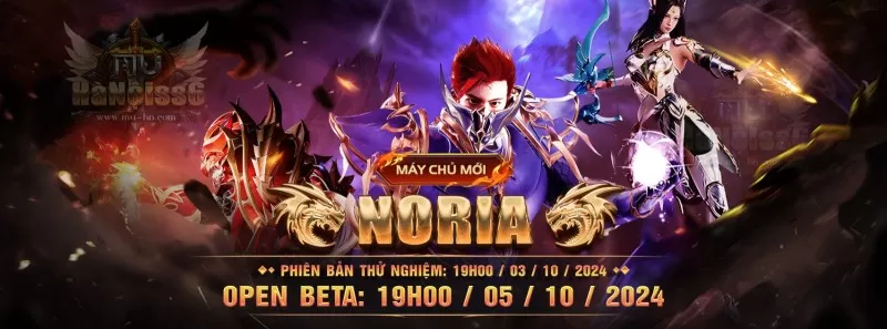 MU Hà Nội SS6.9 - KHAI MỞ MÁY CHỦ NORIA - Drop Item Exl & Ngọc 50%