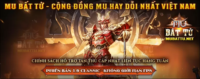 MU BẤT TỬ  công thành đại chiến máy chủ HOÀI NIỆM 3