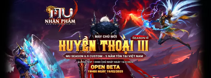 MU Nhân Phẩm season 6.9 ra mắt máy chủ mới Huyền Thoại III trở lại vô cùng hấp dẫn